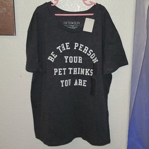 Grey t shirt "be the person your pet think you are